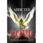 Addicted To Love - Paperback