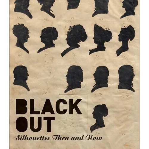 Black Out: Silhouettes Then and Now - Hardcover