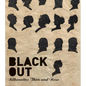 Black Out: Silhouettes Then and Now - Hardcover