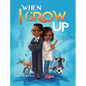 When I Grow Up - Hardcover