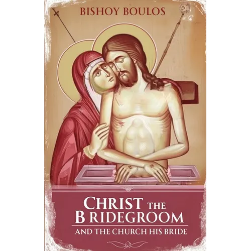 Christ the Bridegroom and the church his Bride - Paperback