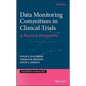 Data Monitoring Committees in Clinical Trials: A Practical Perspective - Hardcover