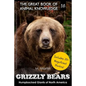 Grizzly Bears: Humpbacked Giants of North America (includes 20+ magnificent photos!) - Paperback
