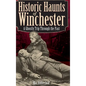 Historic Haunts of Winchester: A Ghostly Trip Though the Past - Hardcover