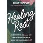 Healing Rest: An Invitation for Mommas Who Carry So Much to Lean Into the Arms of the One Who Holds It All - Paperback