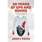 30 Years of Ups and Downs: Diary of a PE Teacher and Trampoline Coach - Paperback