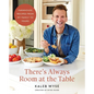There's Always Room at the Table: Farmhouse Recipes from My Family to Yours - Hardcover