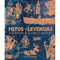 Mitos Y Leyendas (Myths and Legends): Guía Ilustrada de Su Origen Y Significado - Hardcover