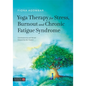 Yoga Therapy for Stress, Burnout and Chronic Fatigue Syndrome - Paperback