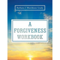 A Forgiveness Workbook - Paperback