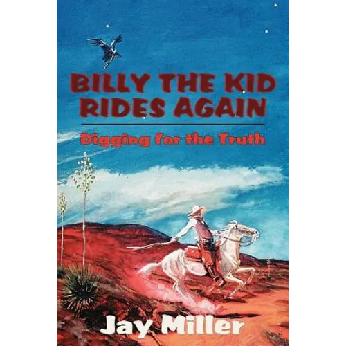 Billy the Kid Rides Again: Digging for the Truth - Paperback