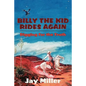 Billy the Kid Rides Again: Digging for the Truth - Paperback