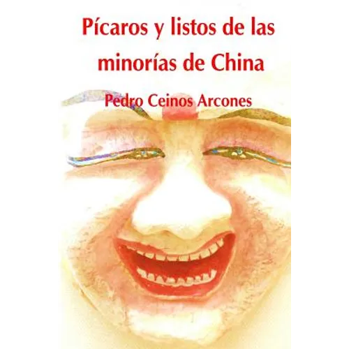 Picaros y listos de las minorias de China - Paperback