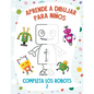 Aprende a Dibujar para Niños - Completa los Robots 2 - Paperback