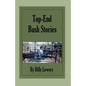 Top End Bush Stories - Paperback