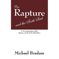 The Rapture and the Sixth Seal: A New Interpretation of the Rapture and the Book of Revelation - Paperback