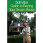 Bob Vila's Guide to Buying Your Dream House - Paperback