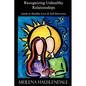 Recognizing Unhealthy Relationships: Guide to Healthy Love & Self Discovery - Paperback
