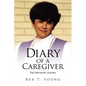 Diary of a Caregiver: The Dementia Journey - Paperback