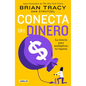 Conecta Con El Dinero/ The Science of Money: How to Increase Your Income and Become Wealthy - Paperback