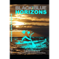 Black and Blue Horizons - Paperback