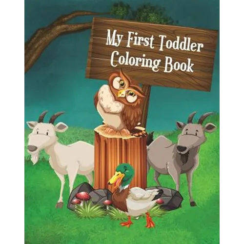 My First Toddler Coloring Book: Fun with Coloring, Mazes, Counting, Find 2 Same Pictures, Find The Differences Games, Word Search Puzzle & Dot To Dot - Paperback