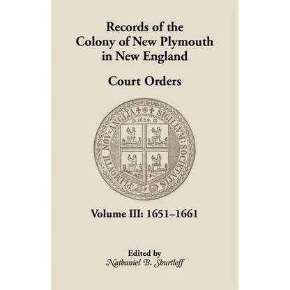 Records of the Colony of New Plymouth in New England, Court Orders, Volume III: 1651-1661 - Paperback