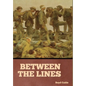 Between the Lines - Hardcover