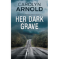 Her Dark Grave: A Chilling Crime Thriller and Police Procedural - Paperback