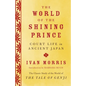 The World of the Shining Prince: Court Life in Ancient Japan - Paperback