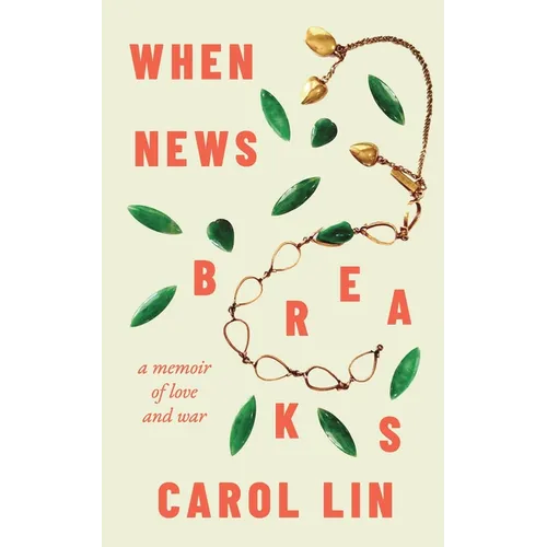 When News Breaks: A Memoir of Love and War - Paperback
