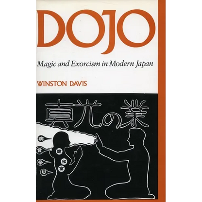 Dojo: Magic and Exorcism in Modern Japan - Paperback