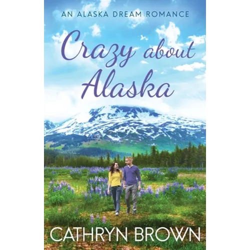 Crazy About Alaska - Paperback
