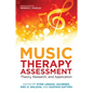 Music Therapy Assessment: Theory, Research, and Application - Paperback