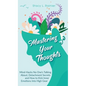 Mastering Your Thoughts: Mind-Hacks No One's Talking About, Detachment Secrets and How to Kick Inner Emotions Into High Gear - Hardcover