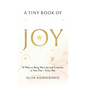 A Tiny Book of Joy: 10 Ways to Bring More Joy and Creativity to Your Day - Every Day - Hardcover