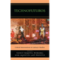 Technofuturos: Critical Interventions in Latina/O Studies - Paperback