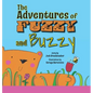 The Adventures of Fuzzy and Buzzy - Hardcover