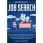 Successful Job Search: Feel Like a Lost Fish in The Middle of the Immense "Job Hunting" Ocean? Discover The Best Tools and Proven Techniques - Paperback