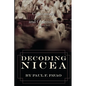 Decoding Nicea: Constantine Changed Christianity and Christianity Changed the World - Paperback