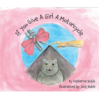 If You Give a Girl a Motorcycle - Paperback