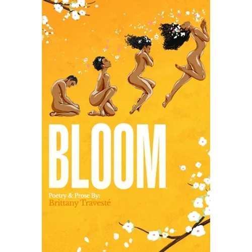 Bloom: A Journey to Self-Love - Paperback