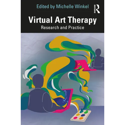Virtual Art Therapy: Research and Practice - Paperback