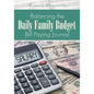 Balancing the Daily Family Budget Bill Paying Journal - Paperback