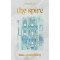 The Spire - Hardcover