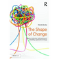 The Shape of Change: A guide to planning, implementing and embedding organisational change - Paperback