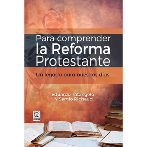 Para Comprender La Reforma Protestante - Paperback