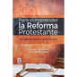 Para Comprender La Reforma Protestante - Paperback