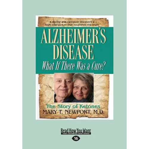 Alzheimer's Disease: What If There Was a Cure? (Large Print 16pt) - Paperback