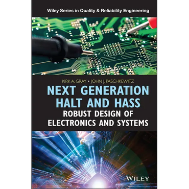 Next Generation Halt and Hass: Robust Design of Electronics and Systems - Hardcover